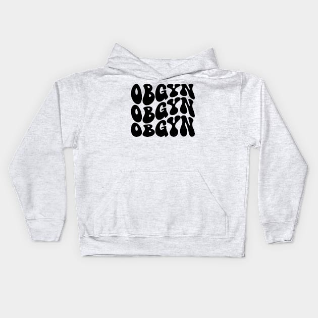 OBGYN Kids Hoodie by RefinedApparelLTD